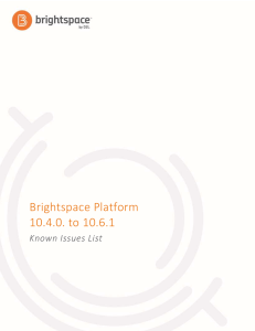 Brightspace Platform 10.4.0. to 10.6.1 Known Issues List