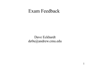 Exam Feedback Dave Eckhardt  1