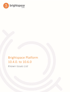 Brightspace Platform 10.4.0. to 10.6.0 Known Issues List