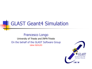 GLAST Geant4 Simulation Francesco Longo University of Trieste and INFN-Trieste