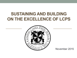 SUSTAINING AND BUILDING ON THE EXCELLENCE OF LCPS November 2015