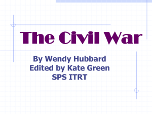 The Civil War By Wendy Hubbard Edited by Kate Green SPS ITRT
