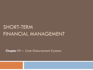 SHORT-TERM FINANCIAL MANAGEMENT Chapter 11 Cash Disbursement Systems