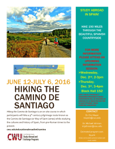 HIKING THE CAMINO DE JUNE 12-JULY 6, 2016 STUDY ABROAD