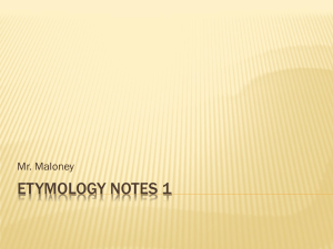 ETYMOLOGY NOTES 1 Mr. Maloney