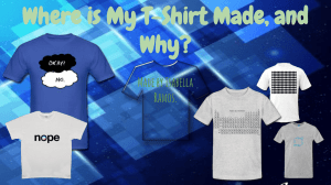 Where is My T-Shirt Made, and Why? Made by Isabella Ramos.