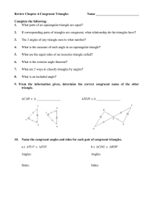 Review Chapter 4-Congruent Triangles Name ___________________________ Complete the following: 1.