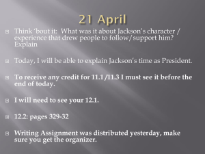 Think ‘bout it:  What was it about Jackson’s character / experience that drew people to follow/support him?