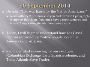 Do now: “Life was harsh for the Native Americans.”