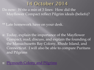 Do now:  Write a min of 3 lines: ... Mayflower Compact reflect Pilgrim ideals (beliefs)?