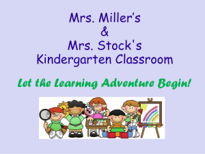 Mrs. Miller’s &amp; Mrs. Stock's Kindergarten Classroom