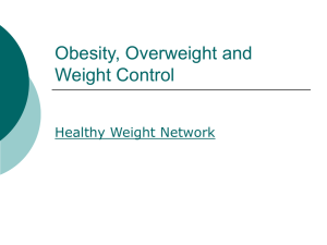 Obesity, Overweight and Weight Control Healthy Weight Network