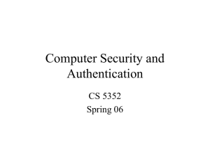 Computer Security and Authentication CS 5352 Spring 06