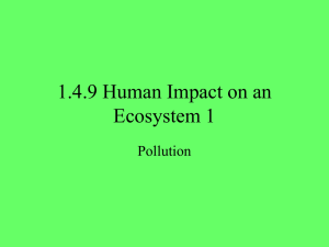 1.4.9 Human Impact on an Ecosystem 1 Pollution