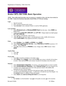 Bruker DPX-300 NMR–Basic Operation Department of Chemistry, Tufts University