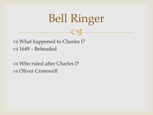  Bell Ringer  What happened to Charles I?