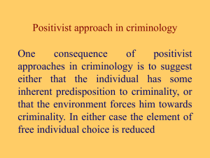Positivist approach in criminology One consequence of