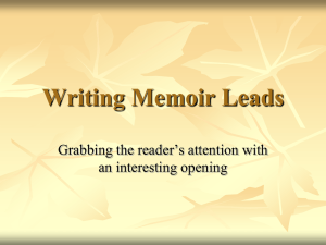 Writing Memoir Leads Grabbing the reader’s attention with an interesting opening