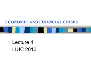 Lecture 4 LIUC 2010 ECONOMIC AND FINANCIAL CRISES