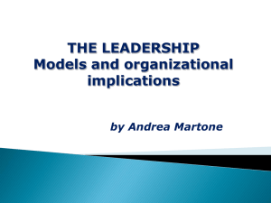 THE LEADERSHIP Models and organizational implications by Andrea Martone