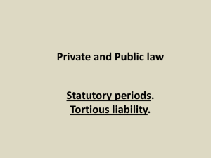 Private and Public law Statutory periods. Tortious liability.