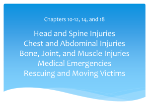 Head and Spine Injuries Chest and Abdominal Injuries Medical Emergencies