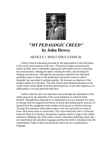 &#34;MY PEDAGOGIC CREED&#34; by John Dewey ARTICLE I. WHAT EDUCATION IS.