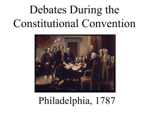 Debates During the Constitutional Convention Philadelphia, 1787