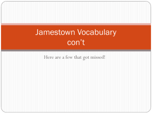 Jamestown Vocabulary con’t Here are a few that got missed!