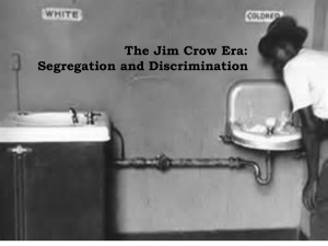 The Jim Crow Era: Segregation and Discrimination