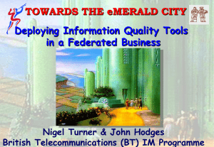 Deploying Information Quality Tools in a Federated Business TOWARDS THE eMERALD CITY