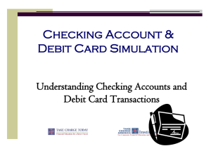 Checking Account &amp; Debit Card Simulation Understanding Checking Accounts and Debit Card Transactions