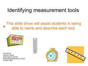 Identifying measurement tools This slide show will assist students in being