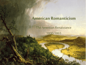 American Romanticism The American Renaissance 1800-1865