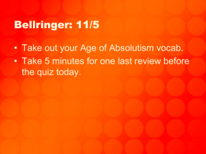 Bellringer: 11/5 • Take out your Age of Absolutism vocab.