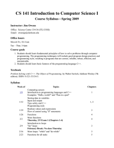 CS 141 Introduction to Computer Science I Course Syllabus—Spring 2009 Office hours