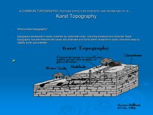 Karst Topography A COMMON TOPOGRAPHIC