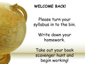 Please turn your syllabus in to the bin. Write down your homework.