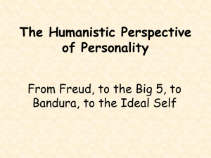The Humanistic Perspective of Personality From Freud, to the Big 5, to