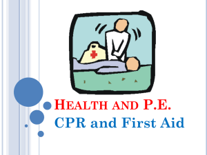 H P.E. CPR and First Aid EALTH AND