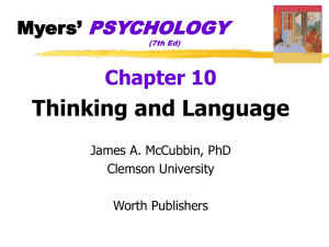 Thinking and Language Chapter 10 PSYCHOLOGY Myers’
