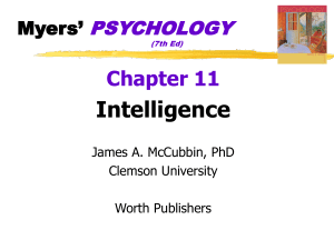 Intelligence Chapter 11 PSYCHOLOGY Myers’