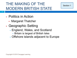 THE MAKING OF THE MODERN BRITISH STATE Politics in Action Geographic Setting