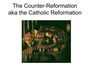 The Counter-Reformation aka the Catholic Reformation