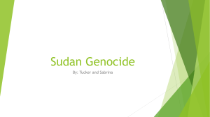 Sudan Genocide By: Tucker and Sabrina