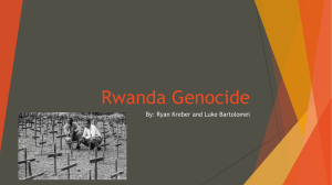Rwanda Genocide By: Ryan Kreber and Luke Bartolomei