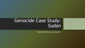 Genocide Case Study: Sudan By: Marlon Rivas and Jacob G