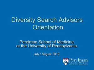 Diversity Search Advisors Orientation Perelman School of Medicine at the University of Pennsylvania