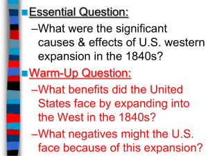 Essential Question: –What were the significant causes &amp; effects of U.S. western
