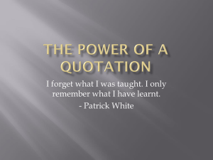 I forget what I was taught. I only - Patrick White